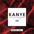 Kanye - The Chainsmokers