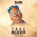 True Believer - Shatta Wale