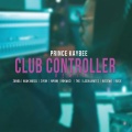 Club Controller - Prince Kaybee