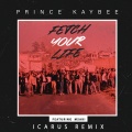 Fetch Your Life - Prince Kaybee