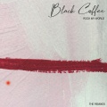 Rock My World - Black Coffee