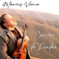 Canção do Perdão - Marcus Viana