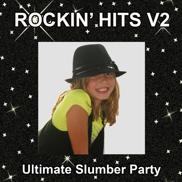 Rockin Hits Ultimate Slumber Party V5 -  