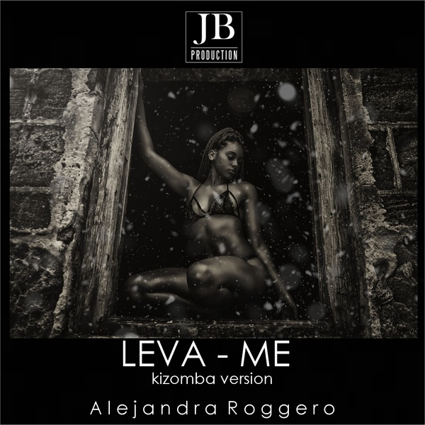 Leva-Me (Kizomba Remix) (Daddy Killa Kizomba Cover Mix) -  