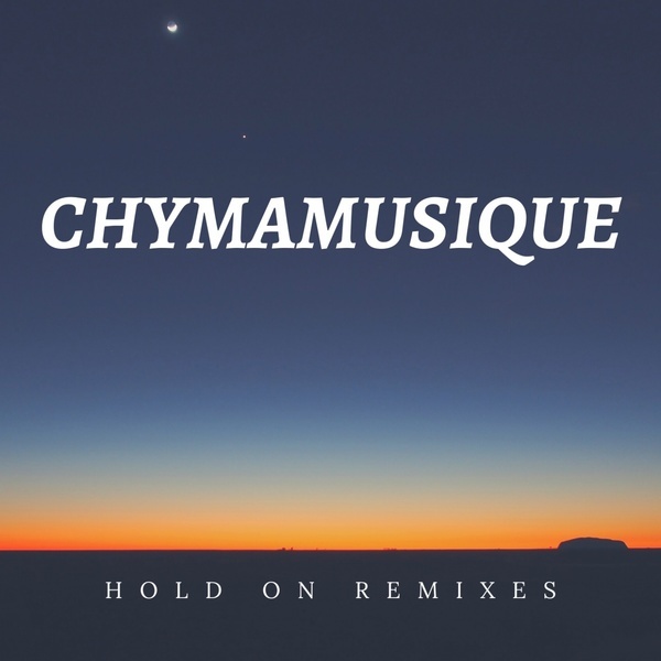 Hold On (feat. Siya) (Remixes) -  