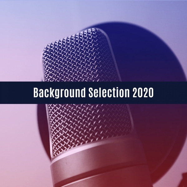 Background Selection 2020 -  