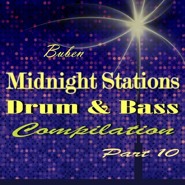 Drum & Bass Compilation "Midnight Stations", Pt. 10 -  