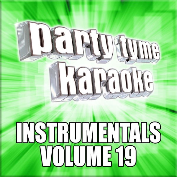 Party Tyme Karaoke - Instrumentals 19 -  