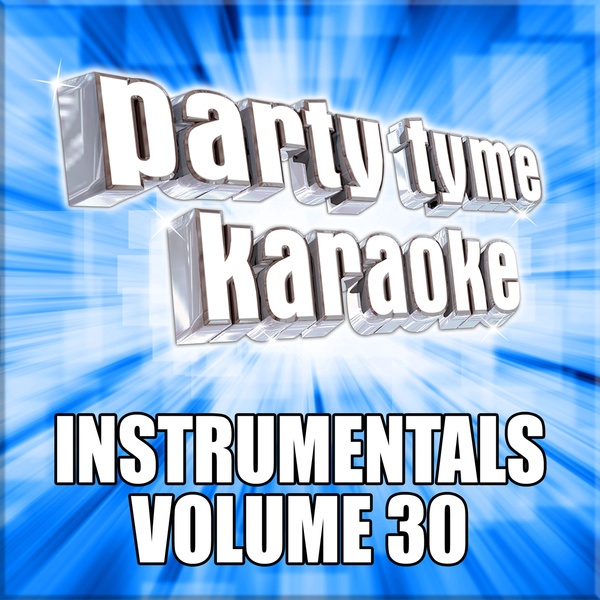 Party Tyme Karaoke - Instrumentals 30 -  