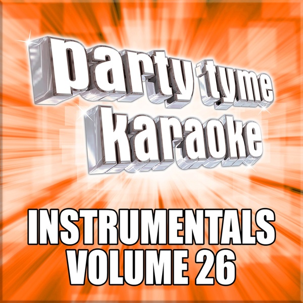 Party Tyme Karaoke - Instrumentals 26 -  