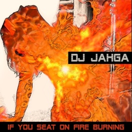 If You Seat On Fire Burning