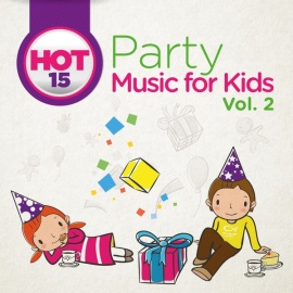 Hot 15 Party Music for Kids, Vol. 2