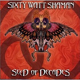 Sixty Watt Shaman