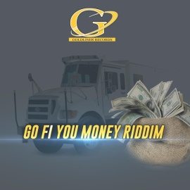Go Fi You Money Riddim