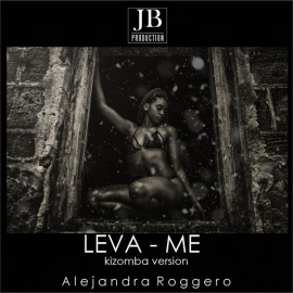 Leva-Me (Kizomba Remix) (Daddy Killa Kizomba Cover Mix)