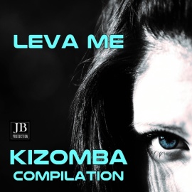 Leva Me Compilation Kizomba
