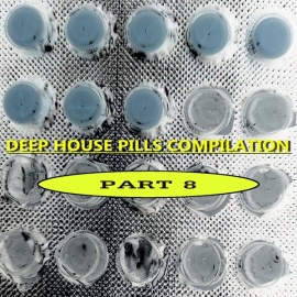 Deep House Pills, Pt. 8