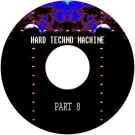 Hard Techno Machine., Pt. 8