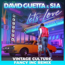 Let's Love (feat. Sia) [Vintage Culture, Fancy Inc Remix] [Extended]