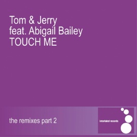Touch Me (feat. Abigail Bailey) (The Remixes Part 2)