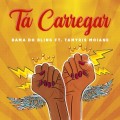 Ta Carregar - Dama do Bling ft Tamyris Moiane