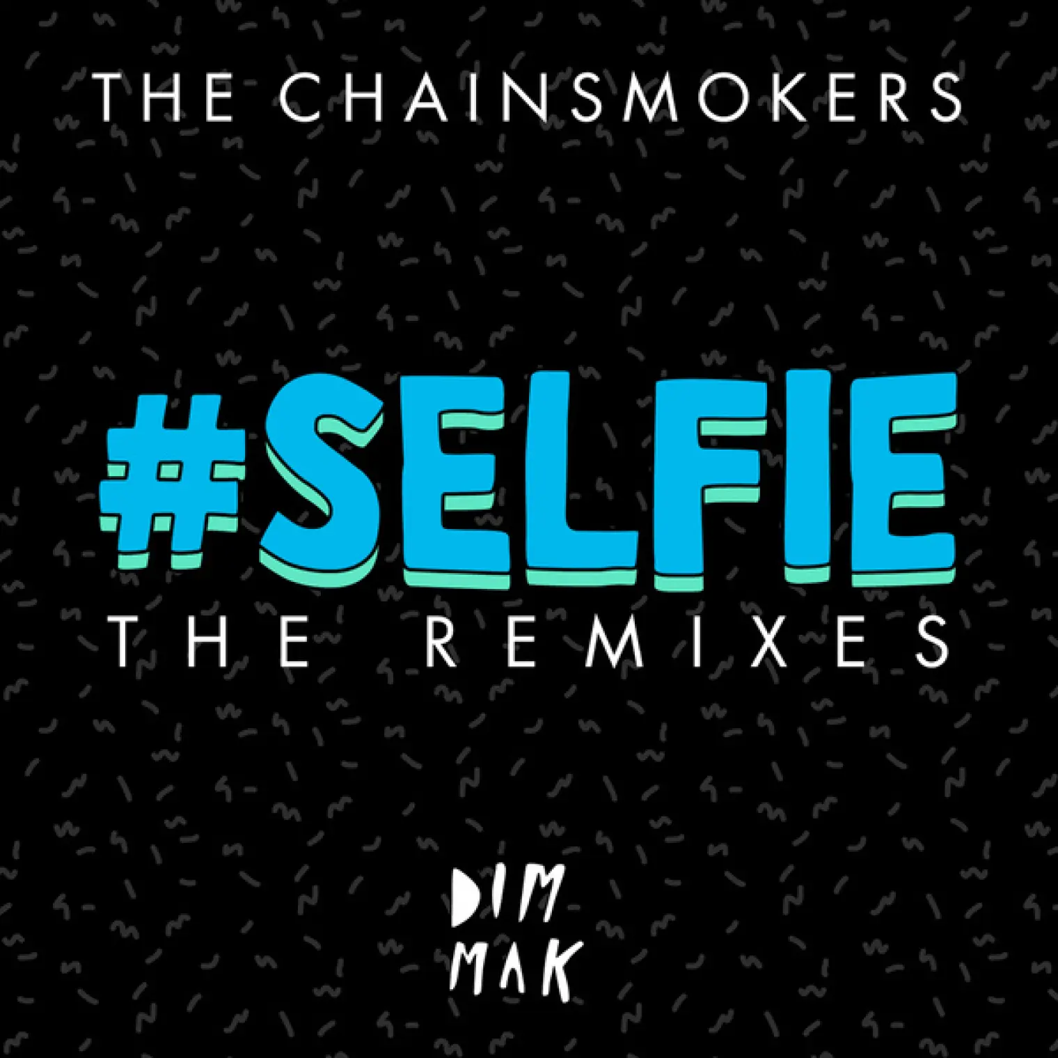 #SELFIE -  The Chainsmokers 
